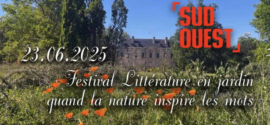 Festival Littérature en Jardin - Château Siaurac
