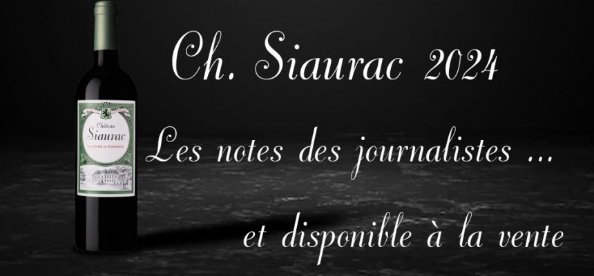 Primeurs - Château Siaurac 2024 disponible à la vente.