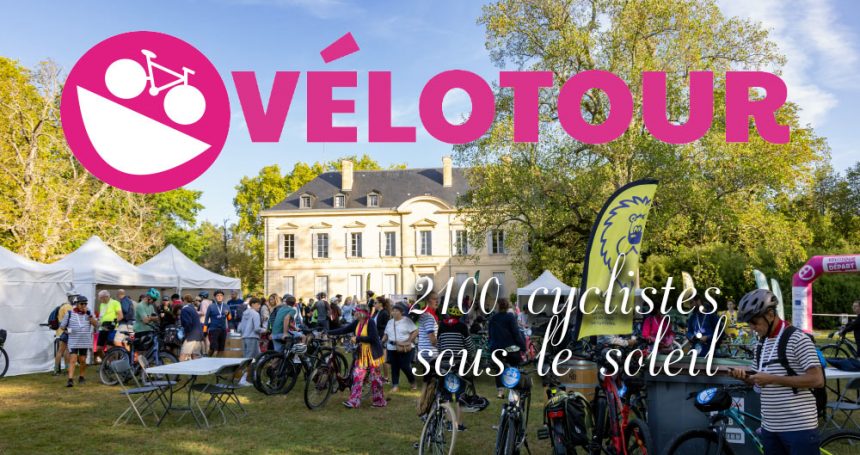 velotour saint-emilion 2025 chateau siaurac lalande de pomerol 2100 cyclistes sous le soleil